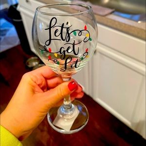 Custom wine glass “Let’s Get Lit” can also put a name at the stem of the glass.